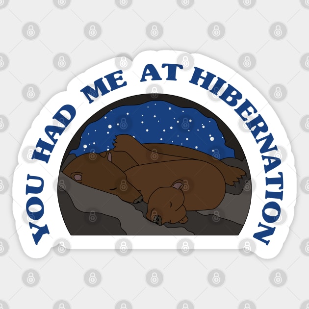 You Had Me at Hibernation - Brown Bear Sticker by skauff